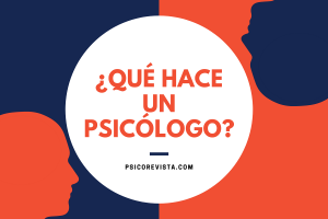 ¿Qué hace un psicólogo?