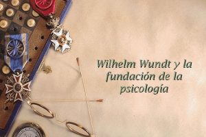 Wundt y la fundación de la psicología
